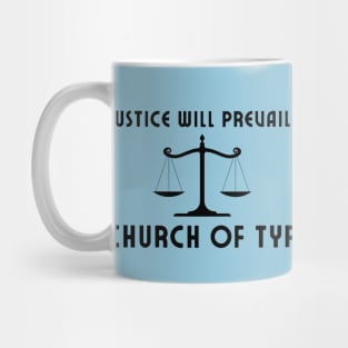 Justice will prevail - church of Tyr Mug